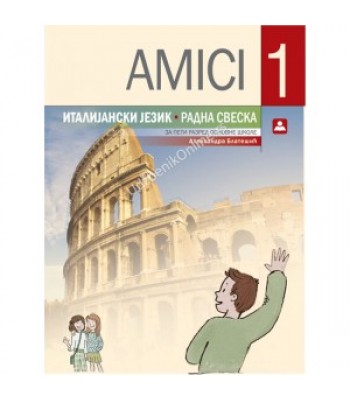 RADNA SVESKA AMICI 1 - italijanski jezik KB broj: 15551 RADNA SVESKA AMICI 1 - italijanski jezik KB broj: 15551