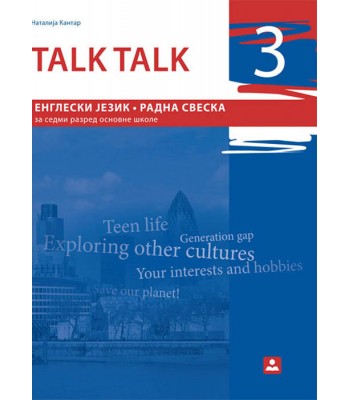 TALK TALK 3 - RADNA SVESKA za engleski jezik za 7. razred osnovne škole - 2020. god. KB broj: 17613 TALK TALK 3 - RADNA SVESKA za engleski jezik za 7. razred osnovne škole - 2020. god. KB broj: 17613