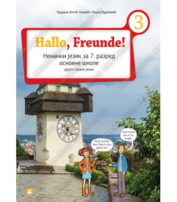 Hallo, Freunde! 3 – Nemački jezik za 7. razred osnovne škole KB broj: 17535