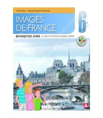 IMAGES DE FRANCE 6/6 - UDžBENIK KB broj: 16640 IMAGES DE FRANCE 6/6 - UDžBENIK KB broj: 16640
