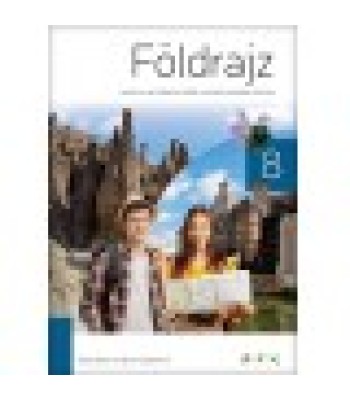 Geografija 8 - udžbenik na mađarskom jeziku Geografija 8 - udžbenik na mađarskom jeziku
