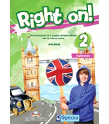 Right on 2 - udzbenik za engleski za 6.razred Right on 2 - udzbenik za engleski za 6.razred
