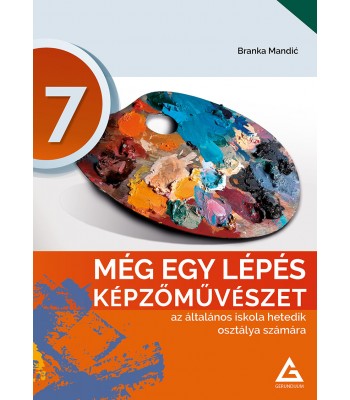 MÉG EGY LÉPÉS KÉPZŐMŰVÉSZET az általános iskola hetedik osztálya számára - NOVO